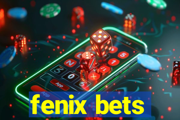 fenix bets